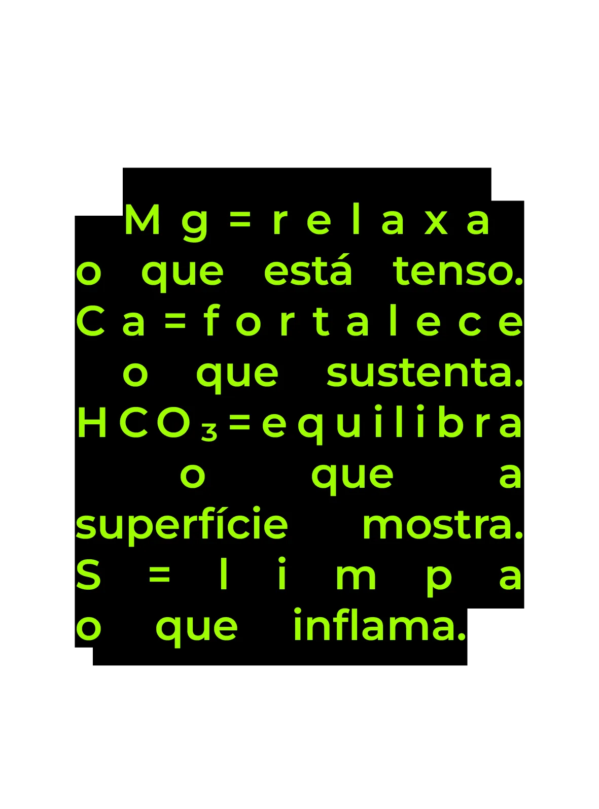 Mg=relaxa, Ca=fortalece...