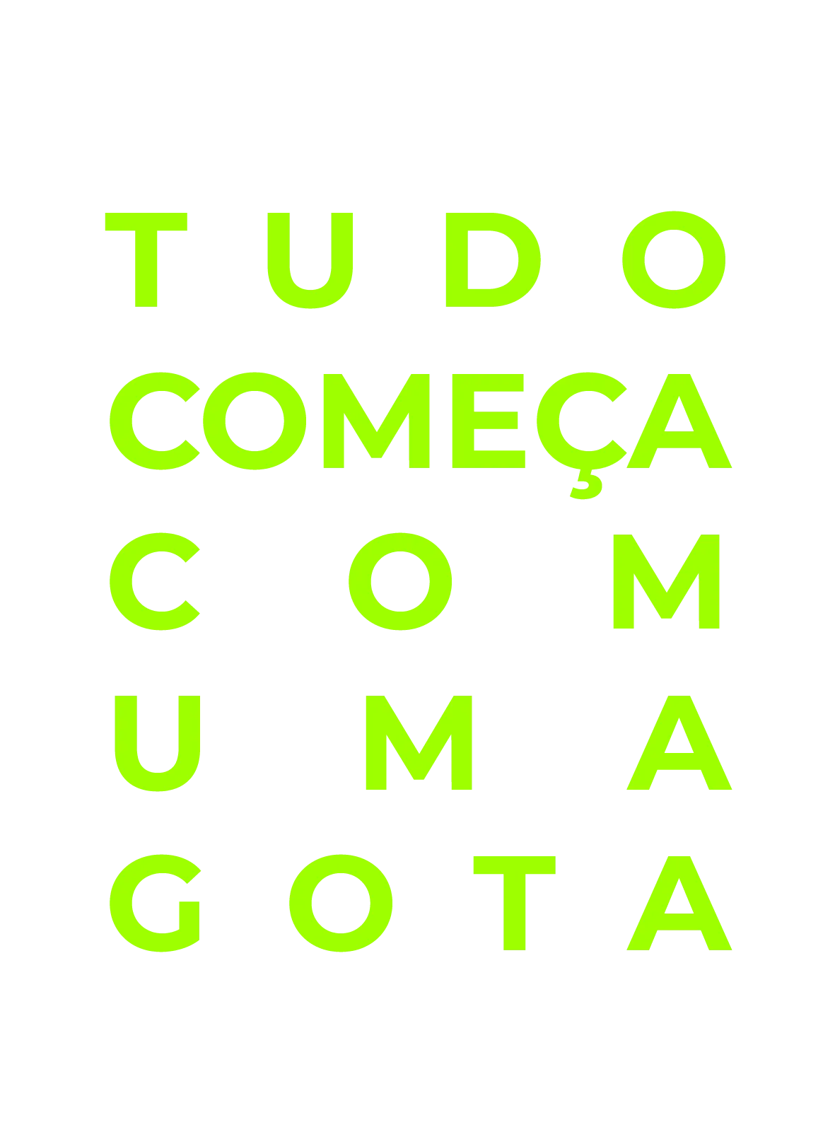 Tudo Começa Com Uma Gota